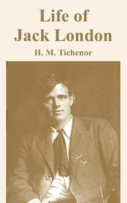Libro Life Of Jack London - H M Tichenor