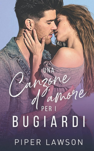 Libro: Una Canzone Damore Per I Bugiardi (rivals) (italian