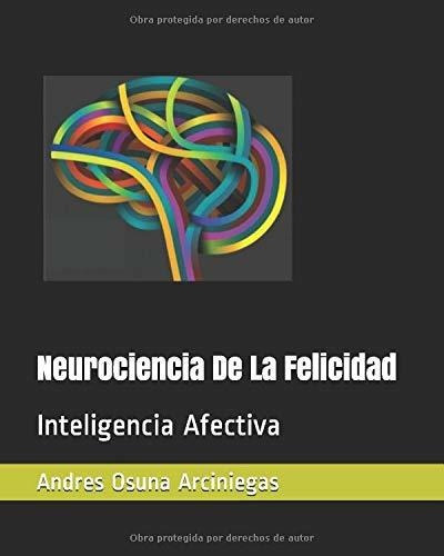 Libro Neurociencia De La Felicidad: Inteligencia Afecti Lty1