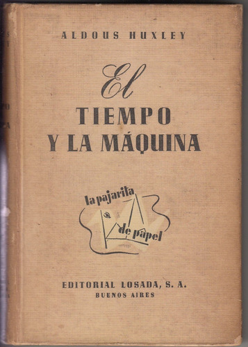 1945 Aldous Huxley El Tiempo Y La Maquina Dibujos X Colmeiro