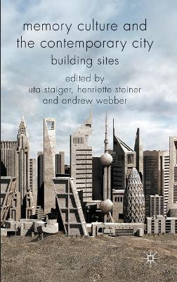 Libro Memory Culture And The Contemporary City : Building...