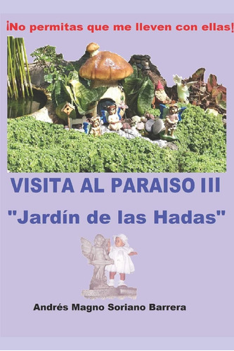 Libro: Visita La Paraíso Iii  Jardín De Las Hadas : ¡no Perm