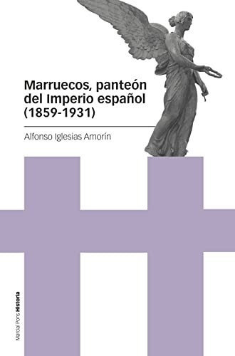 Marruecos Panteon Del Imperio Espanol 1859-1931  - Iglesias 
