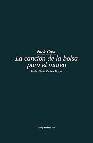 Nick Cave - La Canción De La Bolsa Para El Mareo