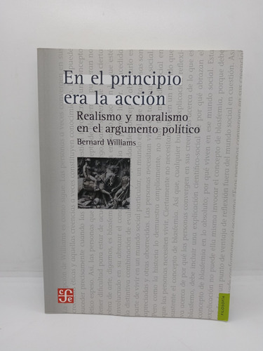 En El Principio Era La Acción - Bernard Williams - Política