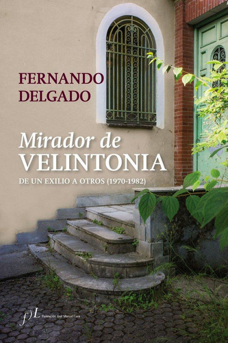 Libro: Mirador De Velintonia. Delgado, Fernando. Fundaciã³n 