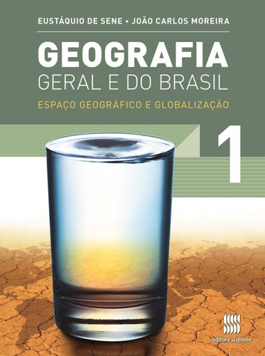 Geografia geral e do Brasil - 1º Ano: Espaço geográfico e globalização, de Moreira, João Carlos. Editora Somos Sistema de Ensino, capa mole em português, 2013