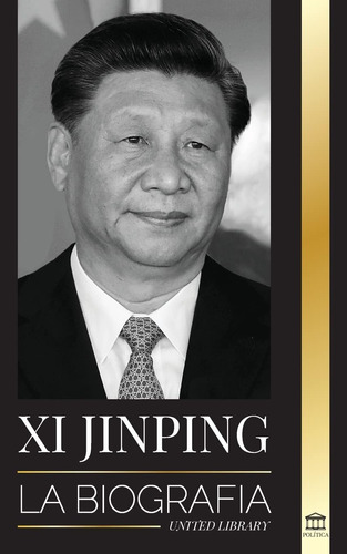 Libro: Xi Jinping: La Biografía Del Director General Del Nue