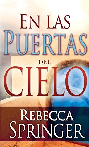 En Las Puertas Del Cielo (spanish Edition)