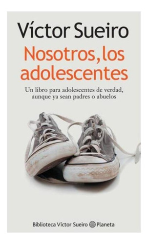 Nosotros, Los Adolescentes Victor Sueiro Planeta T.blanda