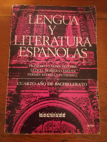 Lengua Y Literatura Españolas. Cuarto Año De Bachillerato. 