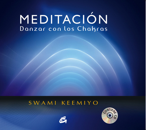 Meditación. Danzar Con Los Chakras: No, De Keemiyo, Swami. Serie No, Vol. No. Editorial Gaia Ediciones, Tapa Blanda, Edición No En Español, 1