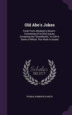Libro Old Abe's Jokes: Fresh From Abraham's Bosom: Contai...
