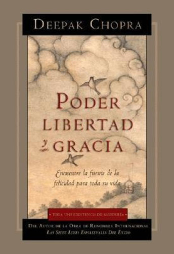 Poder, Libertad, Y Gracia, De M D Deepak Chopra. Editorial Amber Allen Publishing, Tapa Blanda En Español