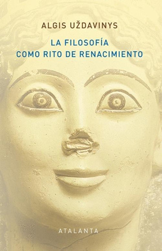 Libro La Filosofia Como Rito De Renacimiento