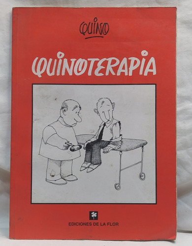 Quino Quinoterapia Solo 3000 Ejemplares Año 2008