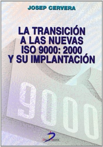 Libro La Transición A Las Nuevas Iso 9000:2000 Y Su Implanta