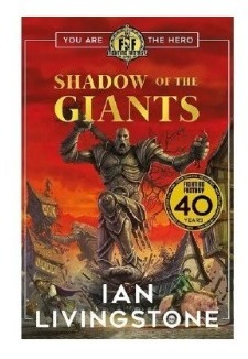 Fighting Fantasy: Shadow Of The Giants - Ian Livingstone