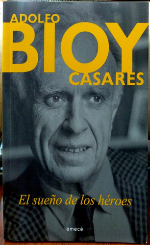 El Sueño De Los Héroes Bioy Casares Emecé Nuevo* 