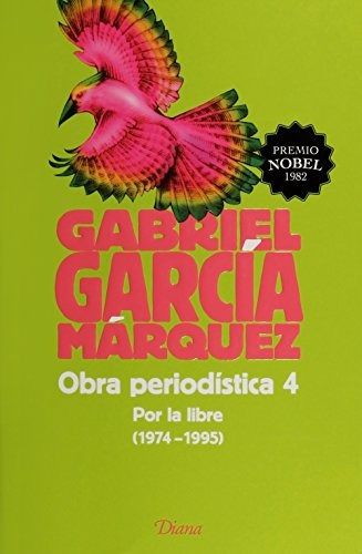 Libro Obra Periodística 4 Por La Libre 1974-1995 - Nuevo