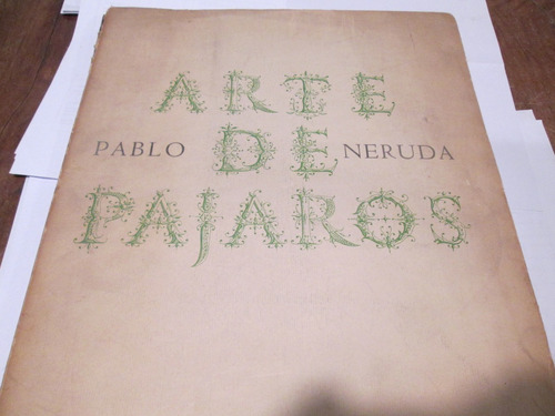 Pablo Neruda Arte De Pájaros 1966