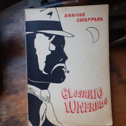 Glosario Lunfardo // Enrique Chiappara