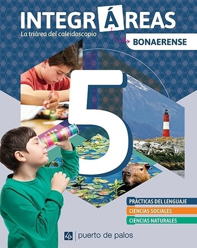 Integrareas 5 Bonaerense ( Lengua - Sociales - Naturales)