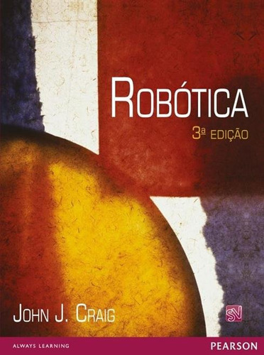 Robótica, de Craig,John J.. Editora Pearson, edição 3 em português, 2012