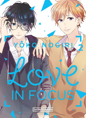 Love in focus 2, de Nogiri, Yôko. Serie Love in focus Editorial Distrito Manga, tapa blanda en español, 2023