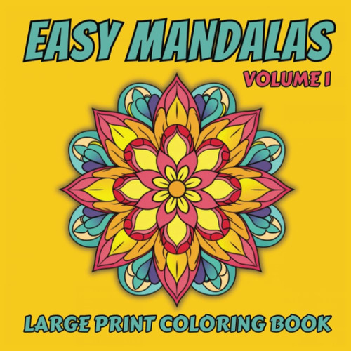 Libro Para Colorear Easy Mandala: Volumen 1, 50 Libros Grand