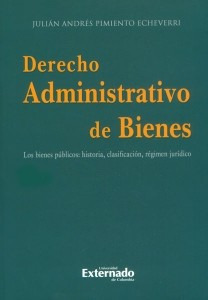 Derecho Administrativo De Bienes. Los Bienes Públicos: Histo