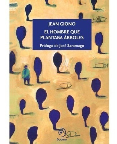 El Hombre Que Plantaba Árboles - Jean Giono