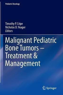 Libro Malignant Pediatric Bone Tumors - Treatment & Manag...