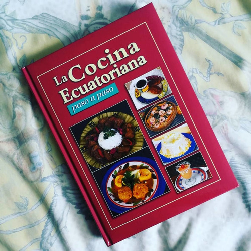 La Cocina Ecuatoriana Paso A Paso - Lexus Editores 