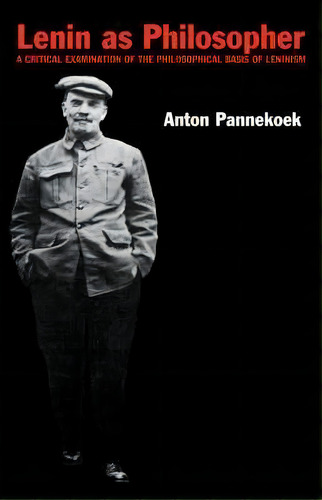 Lenin As Philosopher, De A. Pannekoek. Editorial The Merlin Press Ltd, Tapa Blanda En Inglés
