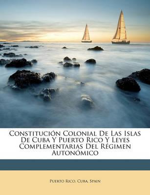 Libro Constituci N Colonial De Las Islas De Cuba Y Puerto...