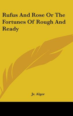 Libro Rufus And Rose Or The Fortunes Of Rough And Ready -...