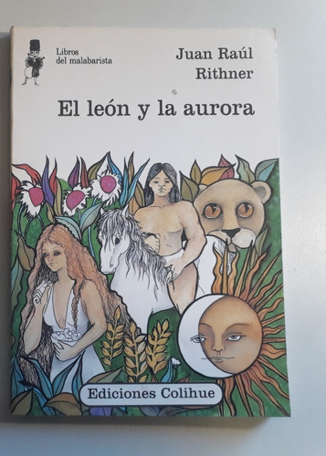 El León Y La Aurora De Juan Raúl Rithner