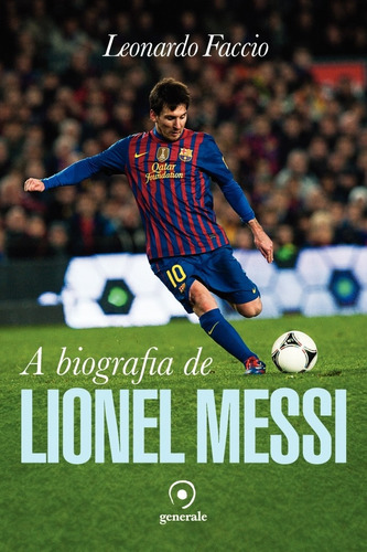 A biografia de Lionel Messi, de Faccio, Leonardo. Editora Évora Eireli - EPP, capa mole em português, 2012