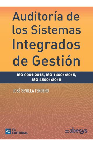 Auditoría De Los Sistemas Integrados De Gestión Iso 9001:...