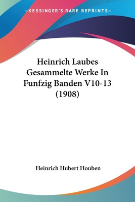 Libro Heinrich Laubes Gesammelte Werke In Funfzig Banden ...