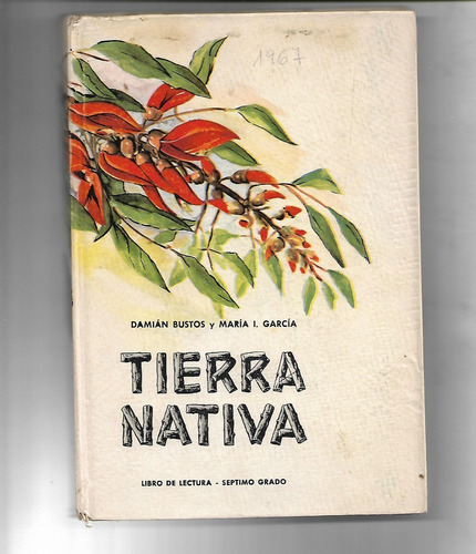 Tierra Nativa Libro De Lectura Damian Bustos  Maria Garcia