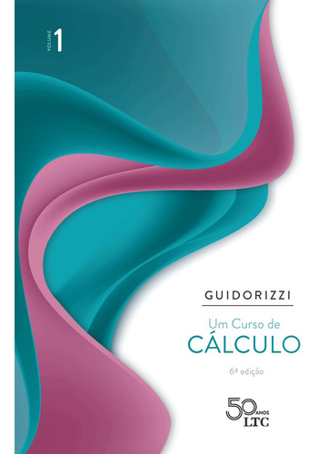 Livro Um Curso De Cálculo - Vol. 1