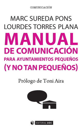 Manual Comunicacion Para Ayuntamientos Pequeños - Aa.vv.