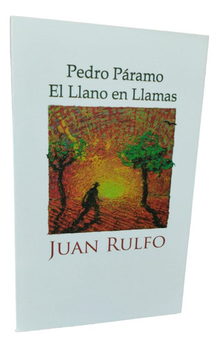 El Llano En Llamas/juan Rulfo