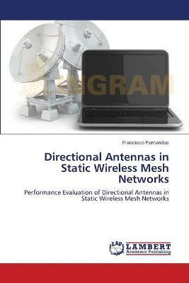 Libro Directional Antennas In Static Wireless Mesh Networ...