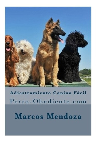 Libro: Adiestramiento Canino Fácil Idioma  Español