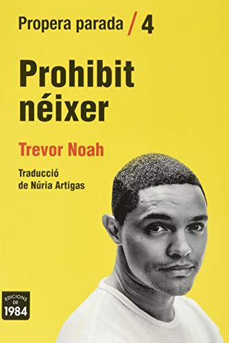 Prohibit Neixer: Memòries D'una Infantesa Sud-africana: 4 -p