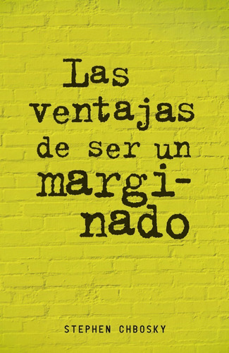 Las Ventajas De Ser Un Marginado | Stephen Chbosky