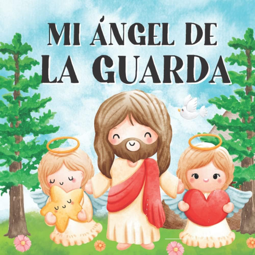 Libro: Mi Ángel De La Guarda: Libros En Español Para Niños.